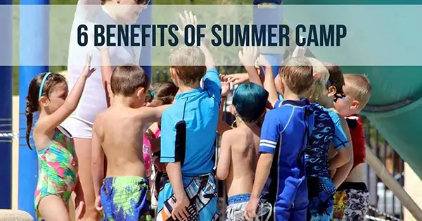 6 Benefits of Summer Camp